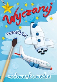 Wyczaruj samoloty Malowanka wodna -  - książka