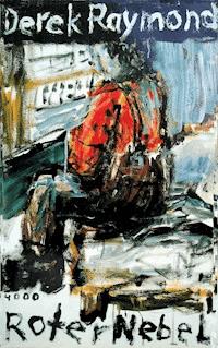 Roter Nebel - Derek Raymond - ebook