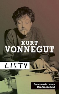 Kurt Vonnegut Listy - Kurt Vonnegut - książka