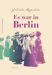 Es war in Berlin - Gabriele Beyerlein - ebook