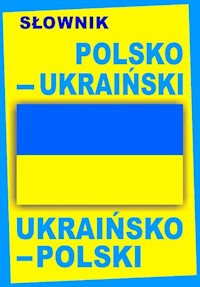 Słownik polsko-ukraiński ukraińsko-polski -  - książka