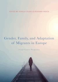 Gender, Family, and Adaptation of Migrants in Europe -  - ebook