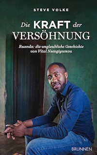 Die Kraft der Versöhnung - Steve Volke - ebook