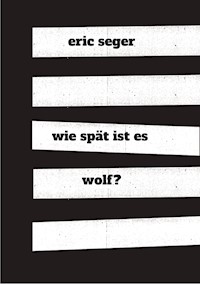 wie spät ist es wolf? - eric seger - ebook