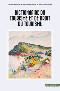 Dictionnaire du tourisme et de droit du tourisme - Jean-Marie Breton - ebook