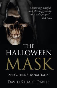 The Halloween Mask and Other Strange Tales - David Stuart Davies - ebook
