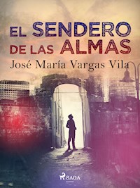 El sendero de las almas - José María Vargas Vilas - ebook