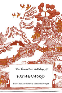 The Emma Press Anthology of Fatherhood -  - ebook