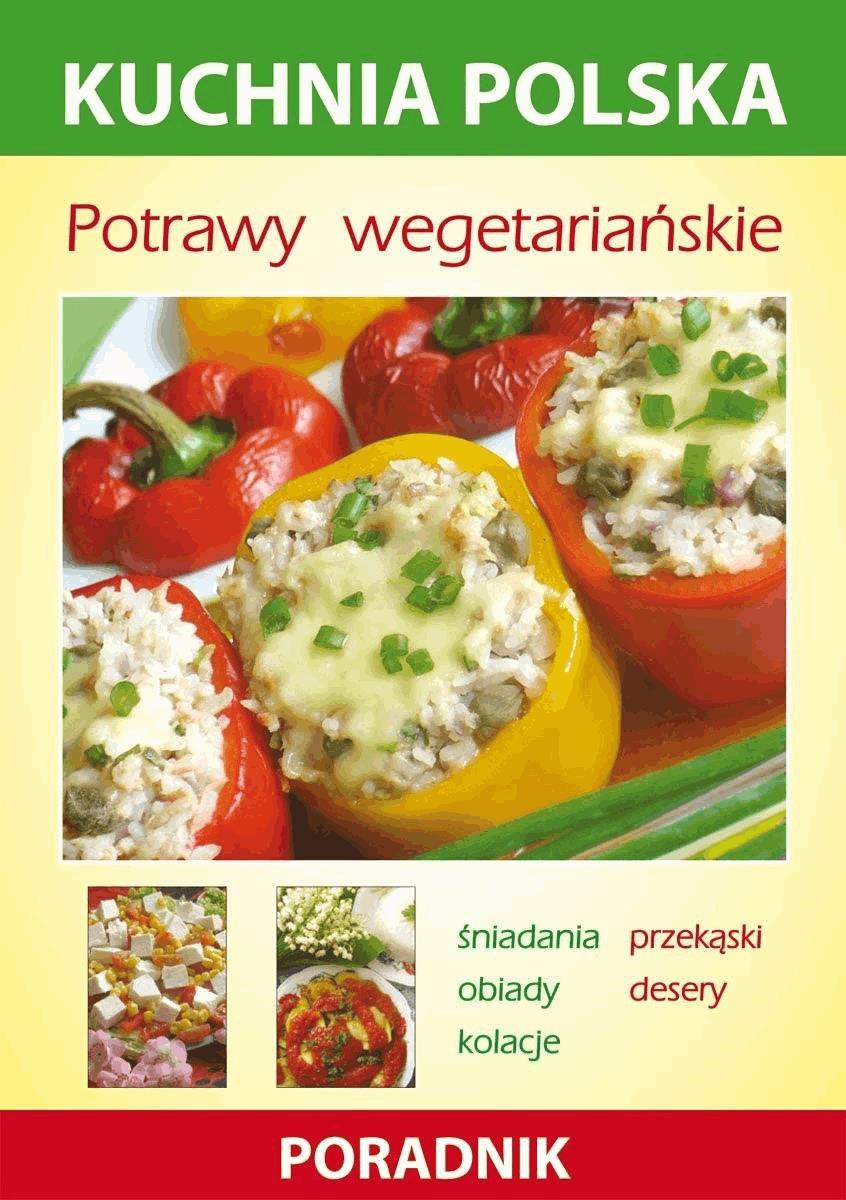 Okładka:Potrawy wegetariańskie. Kuchnia polska. Poradnik 
