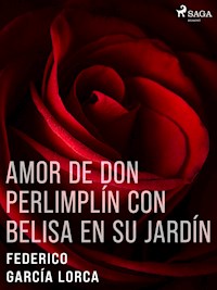 Amor de don Perlimplín con Belisa en su jardín - Federico García Lorca - ebook