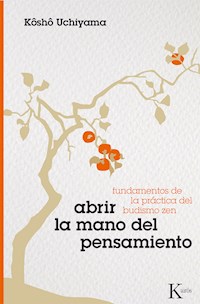 Abrir la mano del pensamiento - Kosho Uchiyama - ebook