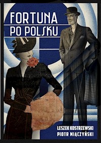 Fortuna po polsku - Kostrzewski Leszek, Miączyński Piotr - książka