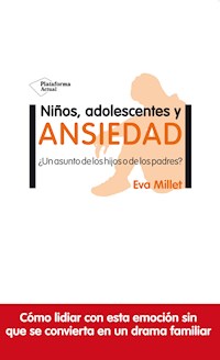 Niños, adolescentes y ansiedad - Eva Millet - ebook