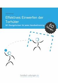 Effektives Einwerfen der Torhüter - Jörg Madinger - ebook