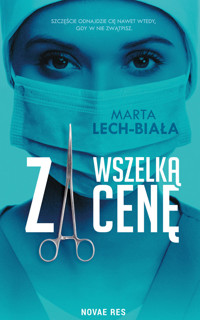 Za wszelką cenę - Marta Lech-Biała - ebook + audiobook