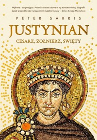 Justynian. Cesarz, żołnierz, święty - Sarris Peter - książka