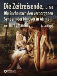 Die Zeitreisende, 12. Teil - Hardy Manthey - ebook