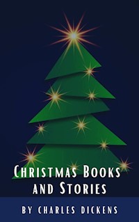 Christmas Books and Stories - Dickens Charles - ebook