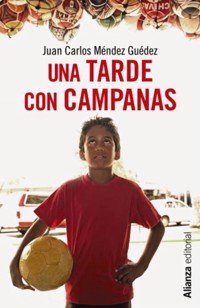 Una tarde con campanas - Juan Carlos Méndez Guédez - ebook