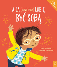 A ja (prawie zawsze) lubię być sobą - Anna Milbourne - książka