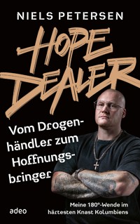 Hope Dealer - Vom Drogenhändler zum Hoffnungsbringer - Niels Petersen - ebook