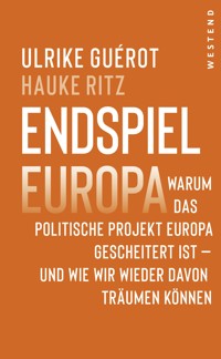 Endspiel Europa - Ulrike Guerot - ebook