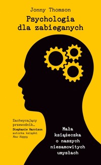 Psychologia dla zabieganych - Jonny Thomson - ebook + książka