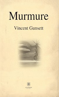 Murmure - Vincent Gunsett - ebook