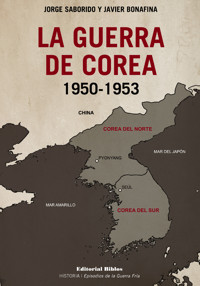 La guerra de Corea 1950-1953 - Jorge Saborido - ebook