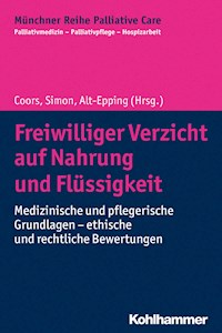 Freiwilliger Verzicht auf Nahrung und Flüssigkeit -  - ebook