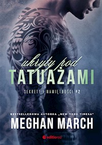 Ukryty pod tatuażami. Sekrety i namiętności #2 - Meghan March - ebook + audiobook