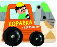 Koparka i przyjaciele - Sieńko-Holewa Izabella - książka