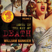 Songs in the Key of Death, Dime Crime. Vol. 2 - William Bankier - audiobook
