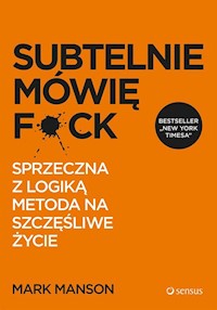 Subtelnie mówię F*ck - Manson Mark - książka