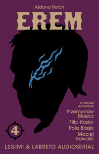 EREM. CZWARTEK. Audioserial odcinek 4 - Aldona Reich  - audiobook