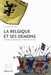 La Belgique et ses démons - Luc Beyer de Ryke - ebook