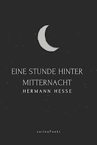 Eine Stunde hinter Mitternacht - Hermann Hesse - ebook