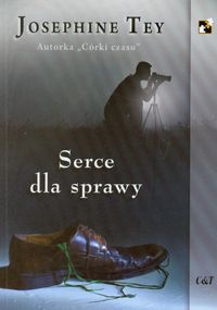 Serce dla sprawy - Tey Josephine - książka