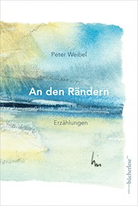 An den Rändern - Weibel Peter - ebook