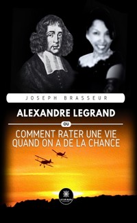 Alexandre Legrand - Joseph Brasseur - ebook