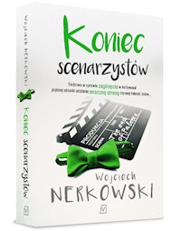 Koniec scenarzystów - Wojciech Nerkowski - książka
