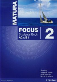 Matura Focus 2 Student's Book A2+/B1 - Kay Sue, Jones Vaughan, Brayshaw Daniel - książka