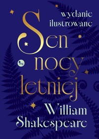 Sen nocy letniej (Wydanie ilustrowane) - William Szekspir - książka