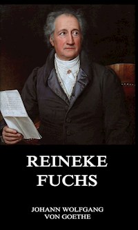 Reineke Fuchs - Johann Wolfgang von Goethe - ebook