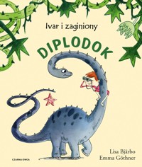 Ivar i zagubiony diplodok - Lisa Bjarbo - książka