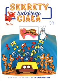Sekrety ludzkiego ciała (13). Ucho - Albert Barillé - ebook