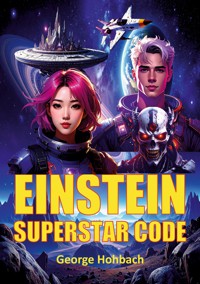 Einstein Superstar Code - George Hohbach - ebook