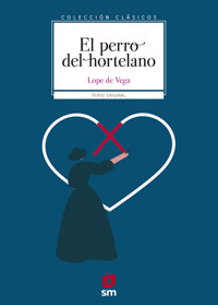 El perro del hortelano - Lope de Vega - ebook