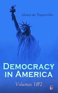 Democracy in America: Volumes 1&2 - Alexis de Toqueville - ebook