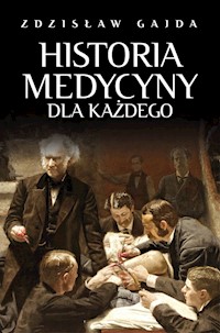 Historia medycyny dla każdego - Gajda Zdzisław - ebook + książka